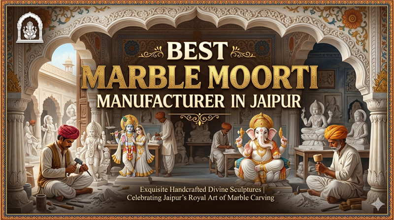 
													Discover the Best Marble Moorti Manufacturer in Jaipur for Divine Idols