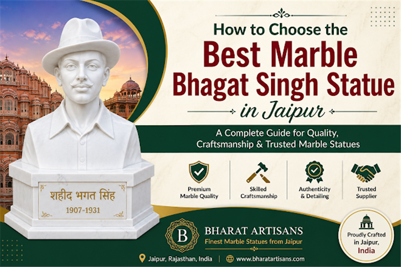 
													How to Choose the Best Marble Bhagat Singh Statue in Jaipur
